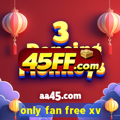 only fan free xv